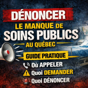 Dénonciation des soins publics au Québec